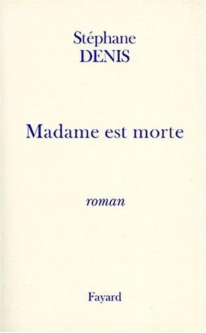 Madame est morte