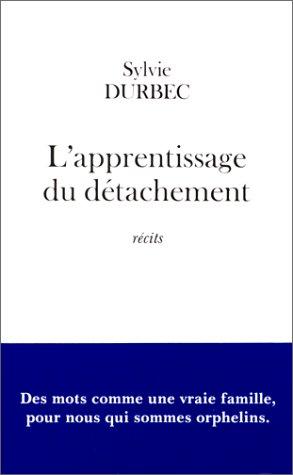 L' apprentissage du détachement