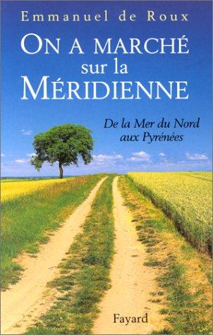 On a marché sur la Méridienne
