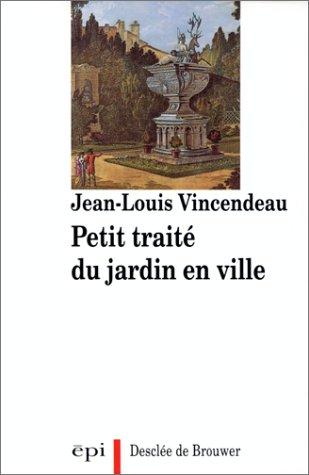 Petit traité du jardin en ville