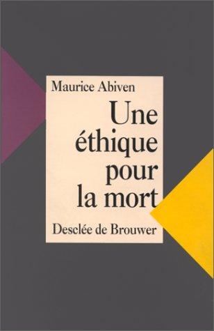 Une éthique pour la mort
