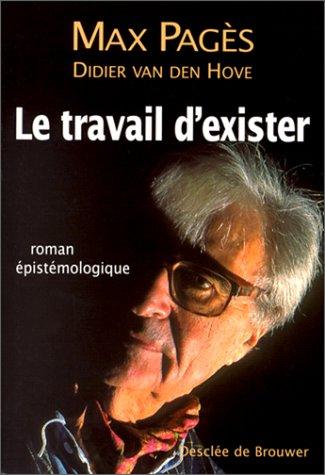 Le travail d'exister