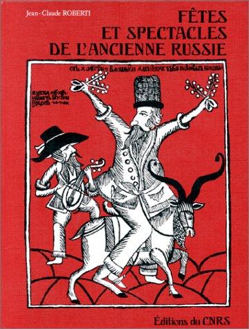 Fêtes et spectacles de l'ancienne Russie