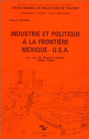 Industrie et politique à la frontière Mexique-U.S.A