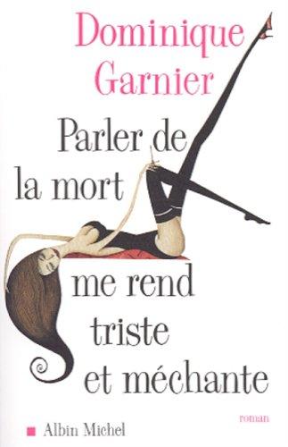 Parler de la mort me rend triste et méchante