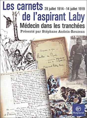 Les carnets de l'aspirant Laby, médecin dans les tranchées