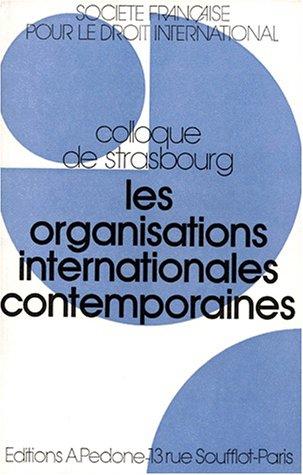 Les organisations internationales contemporaines: Crise, mutation, developpement