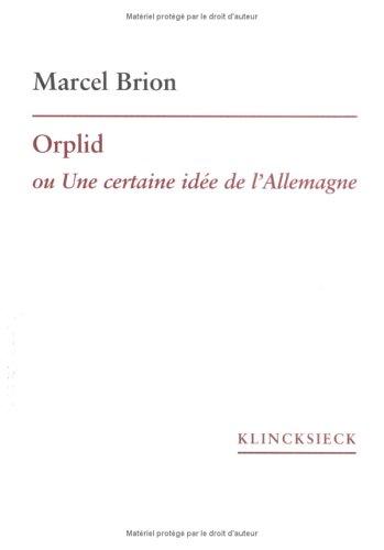 Orplid, ou, une certaine idée de l'Allemagne