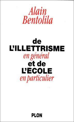 De l'illettrisme en général et de l'école en particulier