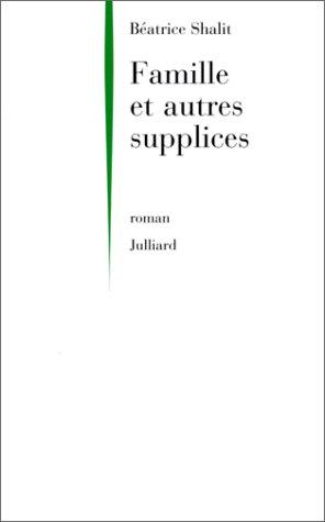 Famille et autres supplices