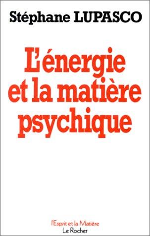 L' énergie et la matière psychique