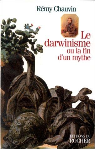 Le darwinisme ou la fin d'un mythe