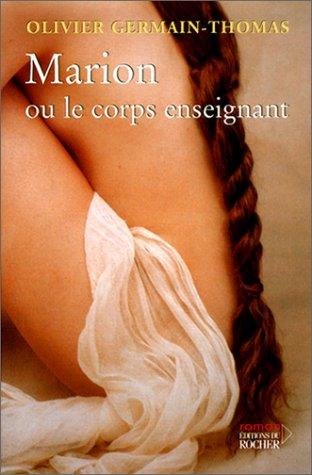 Marion, ou, Le corps enseignant