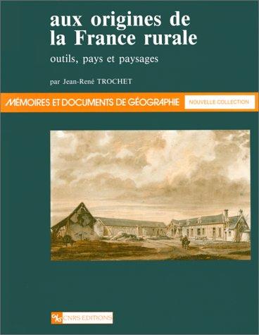 Aux origines de la France rurale