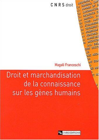 Droit et marchandisation de la connaissance sur les gènes humains