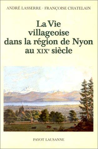 La vie villageoise dans la région de Nyon au XIXe siècle
