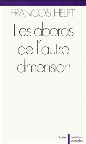 Les abords de l'autre dimension