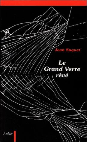 Le grand verre rêvé