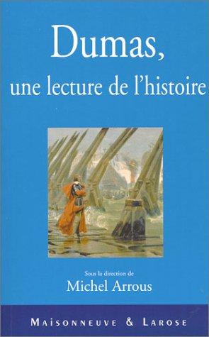 Alexandre Dumas, une lecture de l'histoire