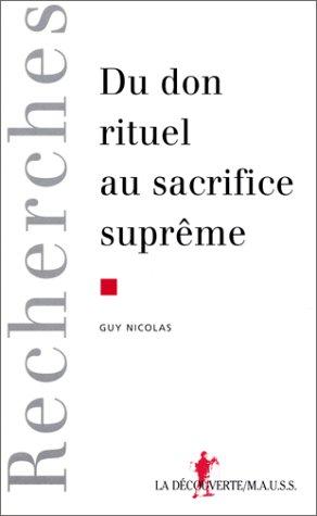 Du don rituel au sacrifice suprême