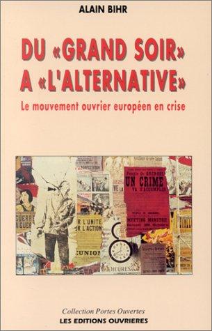 Du "grand soir" à "l'alternative"