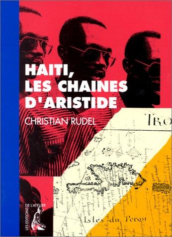Haïti, les chaînes d'Aristide