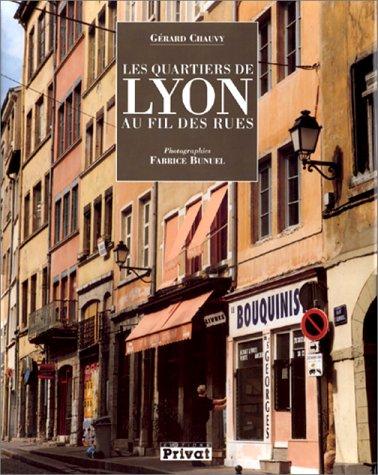 Les quartiers de Lyon au fil des rues