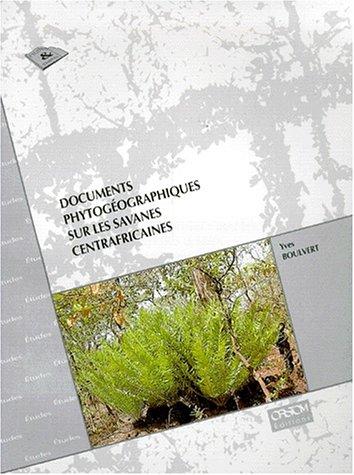 Documents phytogéographiques sur les savanes centrafricaines
