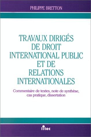 Travaux dirigés de droit international public et de relations internationales