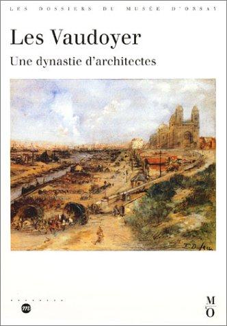 Les Vaudoyer: Une dynastie d'architectes