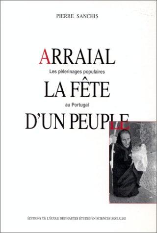 Arraial : la fête d'un peuple