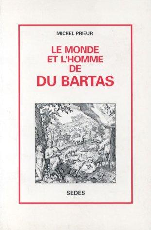 Le monde et l'homme de Du Bartas