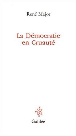 La démocratie en cruauté