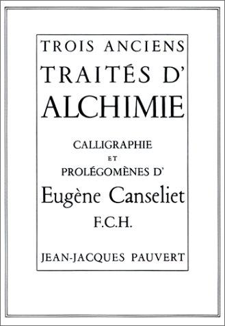 Trois anciens traités d'alchimie