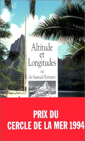 Altitude et longitudes, ou, Le fauteuil flottant