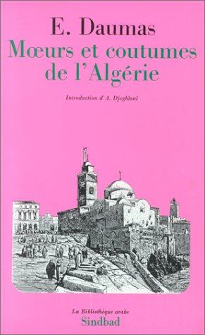 Mœurs et coutumes de l'Algérie