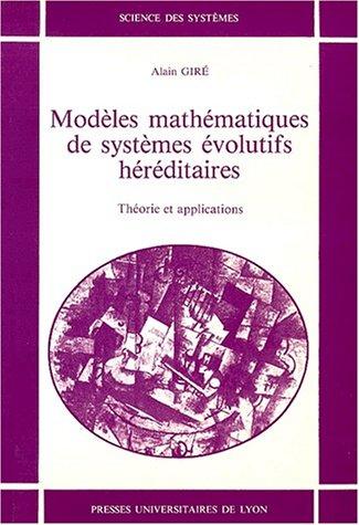 Modèles mathématiques de systèmes évolutifs héréditaires