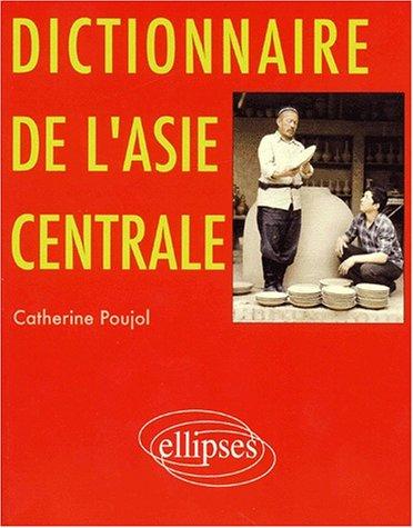 Dictionnaire de l'Asie Centrale