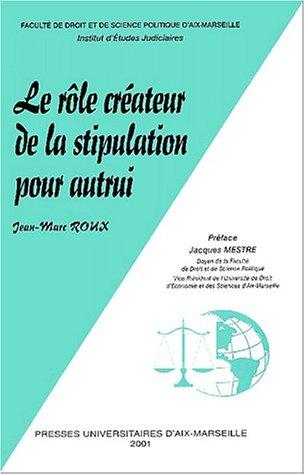 Le rôle créateur de la stipulation pour autrui