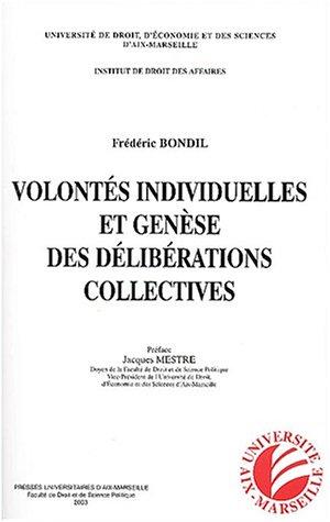 Volontés individuelles et genèse des délibérations collectives