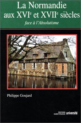La Normandie aux XVIe et XVIIe siècles