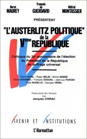 "L'Austerlitz politique" de la Vème République