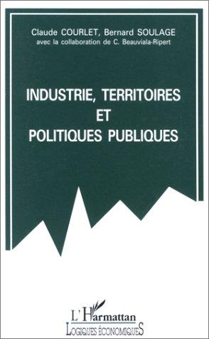 Industrie, territoires, et politiques publiques