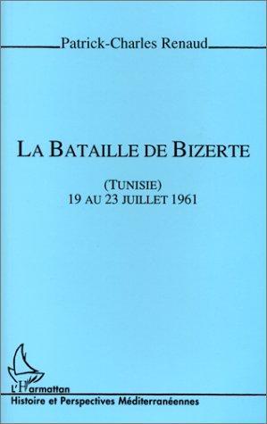 La bataille de Bizerte, Tunisie, 19 au 23 juillet 1961