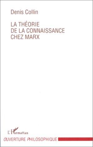 La théorie de la connaissance chez Marx
