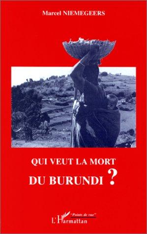 Qui veut la mort du Burundi?