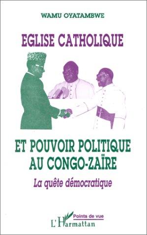 Eglise catholique et pouvoir politique au Congo-Zaïre