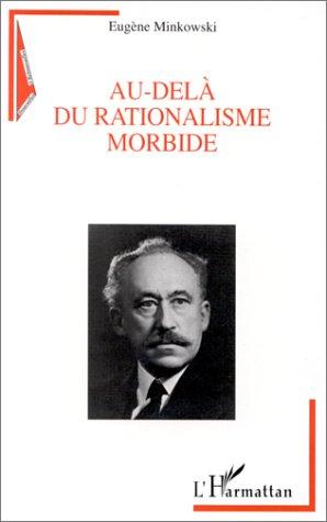 Au-delà du rationalisme morbide