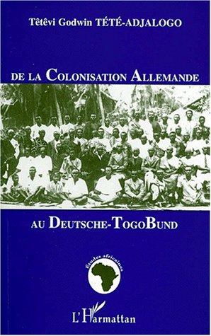 De la colonisation allemande au Deutsche-Togo Bund
