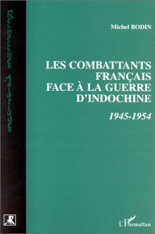 Les combattants français face à la guerre d'Indochine